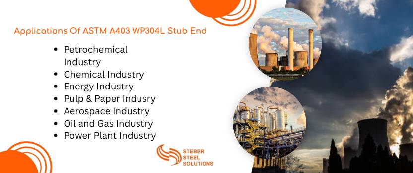 Applications Of ASTM A403 WP304L Stub End