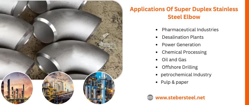 Applications Of Super Duplex Stainless Steel Elbow
