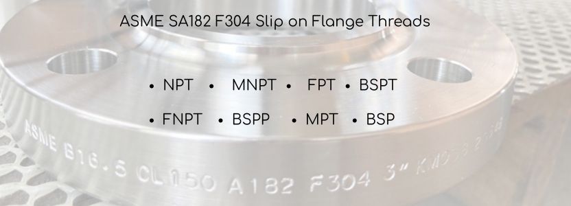  ASME SA182 F304 Slip on Flange Threads   