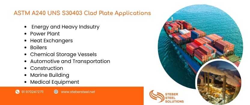 ASTM A240 UNS S30403 Clad Plate Applications   