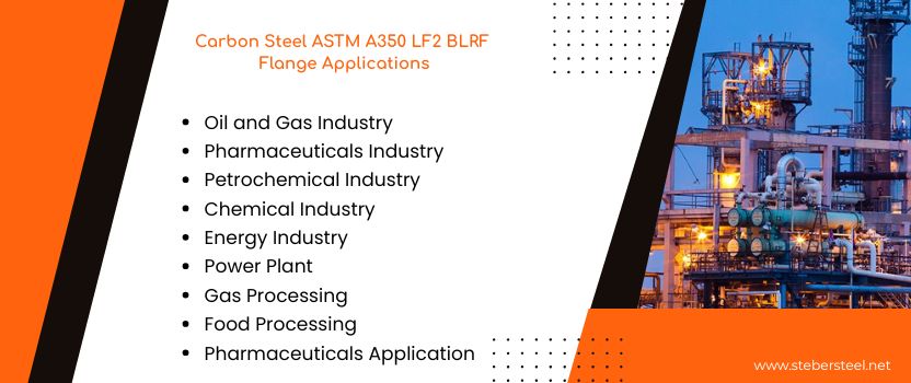 Carbon Steel ASTM A350 LF2 BLRF Flange Applications    