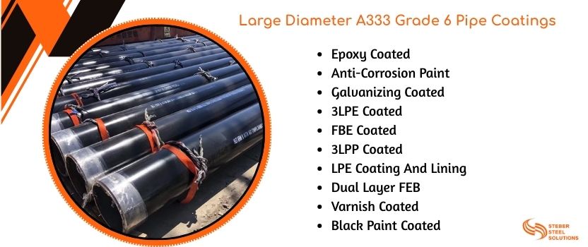 Large Diameter A333 Grade 6 Pipe Coatings 
