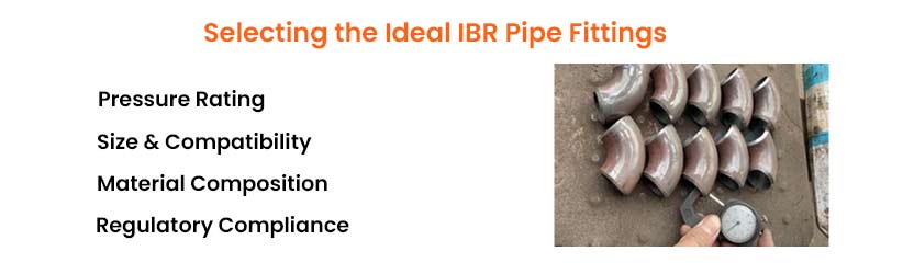 Selecting the Ideal IBR Pipe Fittings    