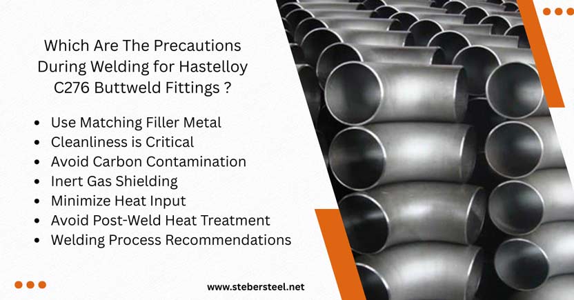 Which Are The Precautions During Welding for Hastelloy C276 Buttweld Fittings