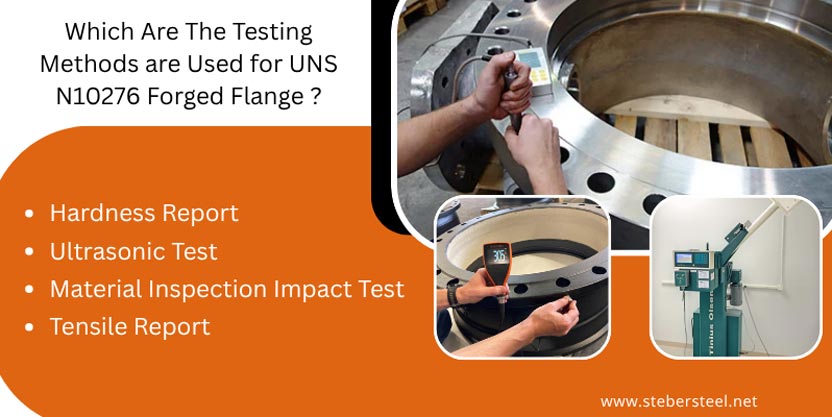 Which Are The Testing Methods are Used for UNS N10276 Forged Flange
