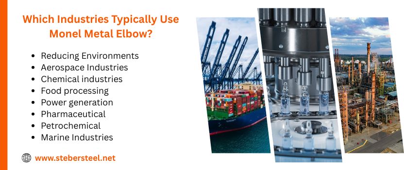Which Industries Typically Use Monel Monel Metal Elbow?